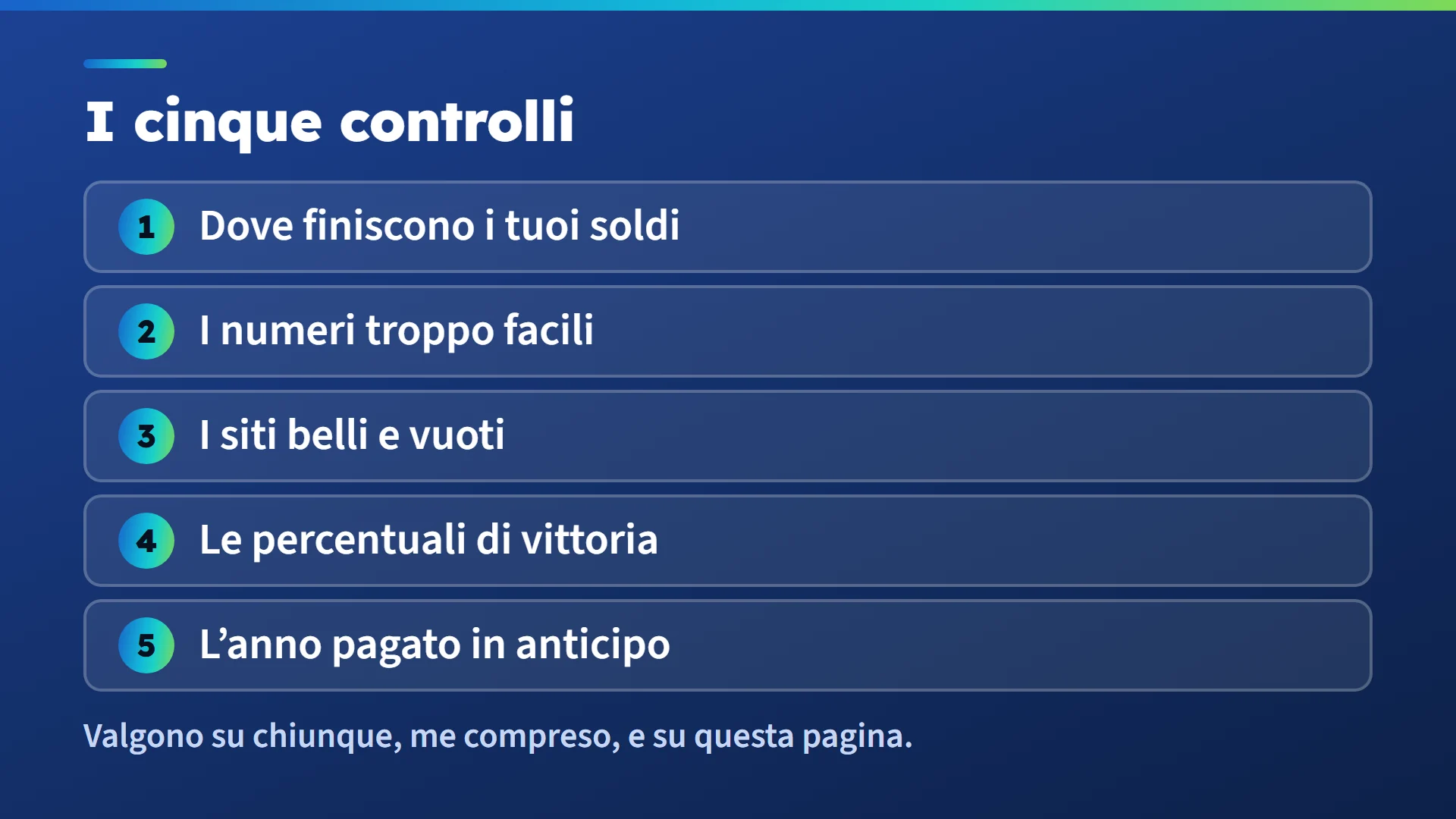 I cinque controlli in fila: dove finiscono i tuoi soldi, i numeri troppo facili, i siti belli e vuoti, le percentuali di vittoria, l'anno pagato in anticipo.